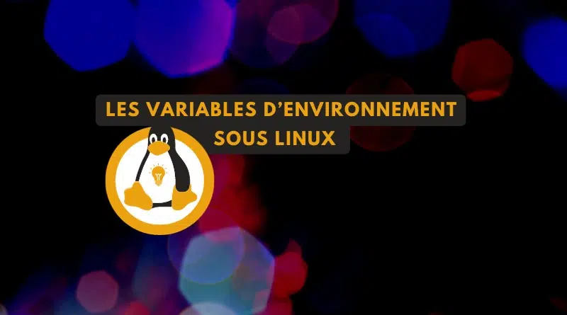 tuto variables environnement Linux