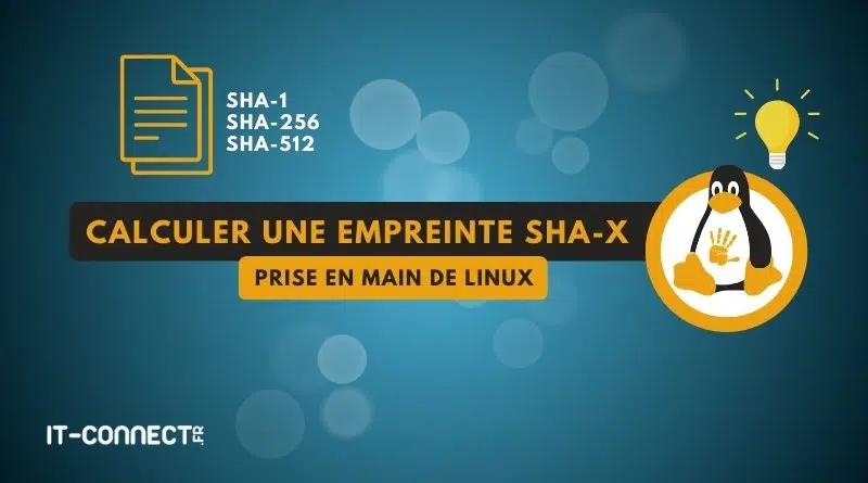Calculer une empreinte SHA-1, SHA-256 et SHA-512 sous Linux