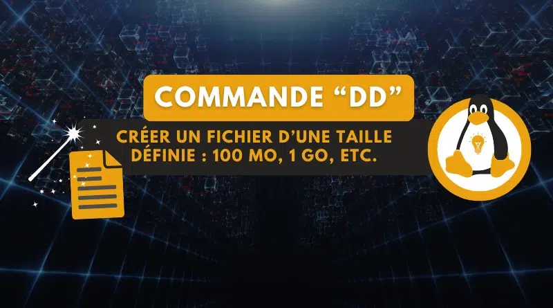 tuto linux commande dd créer un fichier