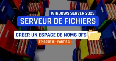 Créer un espace de noms DFS - Windows Server 2025