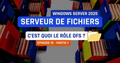 Windows Server 2025 - C'est quoi le rôle DFS