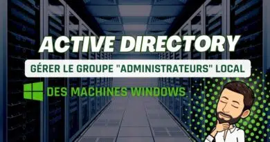 Active Directory - Gérer groupe administrateurs local Windows par GPO