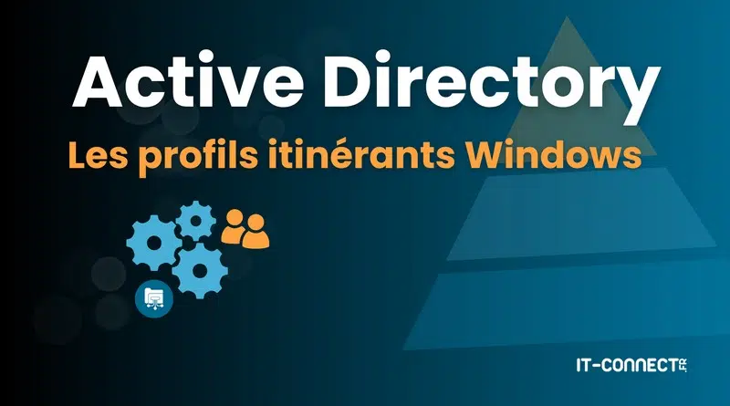 tuto profils itinérants active directory windows