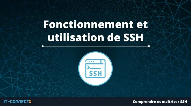 Fonctionnement et utilisation de SSH