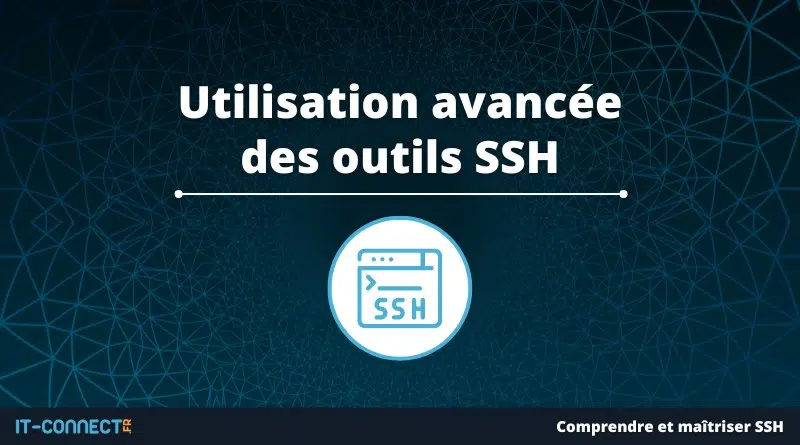 Utilisation avancée des outils SSH