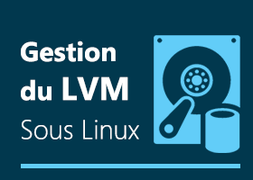 Le stockage LVM sous Linux