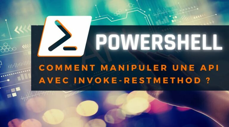 Comment manipuler une API en PowerShell ? | IT-Connect