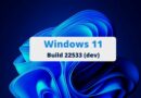 Windows 11 Build 22533 : quoi de neuf ?
