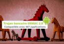 Android : le trojan ERMAC 2.0 peut voler les identifiants de 467 applications différentes