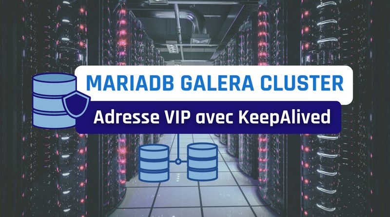 Comment mettre en place une adresse VIP avec KeepAlived sous Debian 11 ?