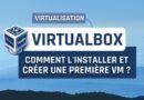 Installer VirtualBox sur Windows 11 et créer sa première VM