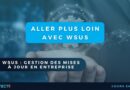 Aller plus loin avec WSUS