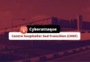 Cyberattaque Centre hospitalier Sud Francilien
