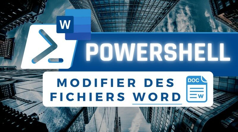 Modifier des fichiers Word avec PowerShell