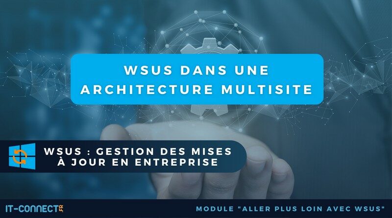 WSUS dans une architecture multisite
