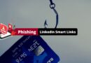 Campagne de phishing LinkedIn Smart Links