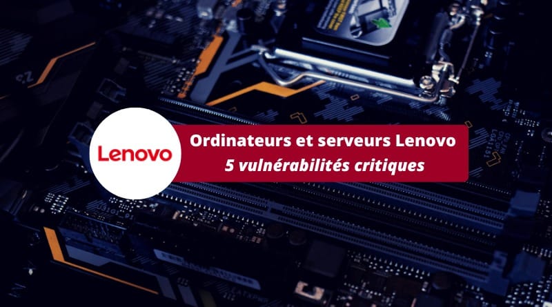 Failles de sécurité PC et serveurs Lenovo - Septembre 2022