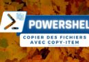 PowerShell copier des fichiers avec Copy-Item