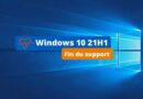 Windows 10 21H1 - Fin du support décembre 2022