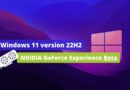 Windows 11 22H2 - NVIDIA GeForce Experience Beta