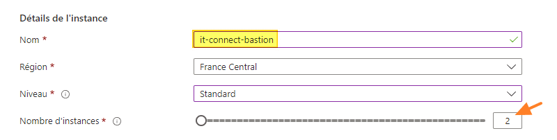 Azure Bastion - Nom - Région - Niveau - Nombre instance