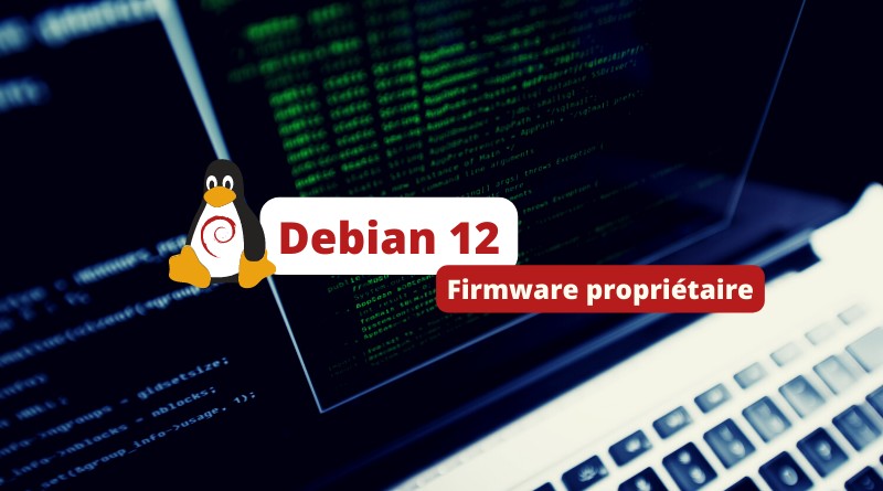 Debian 12 - Firmware propriétaire