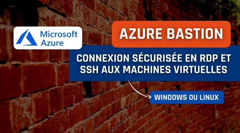 Tutoriel Azure Bastion