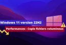 Windows 11 22H2 - Bug performances copie gros fichiers