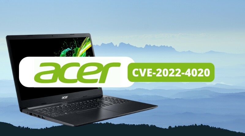 Acer - CVE-2022-4020