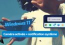 Notification caméra activée Windows 11