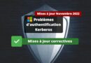 Problèmes Kerberos - Mises à jour correctives - Novembre 2022
