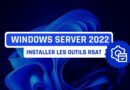 Windows Server 2022 - Installer les outils RSAT