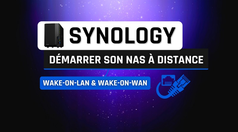 Démarrer NAS Synology à distance WOL WOW