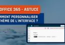 Office 365 - Microsoft 365 - Personnaliser thème interface