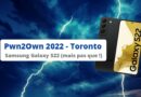 Pwn2Own 2022 - Toronto - Samsung Galaxy S22