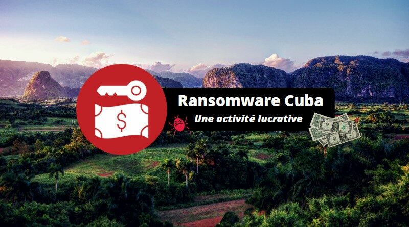 Ransomware Cuba - 2022 - Des gains énormes