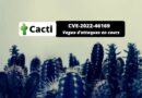 Cacti - CVE-2022-46169 - Alerte