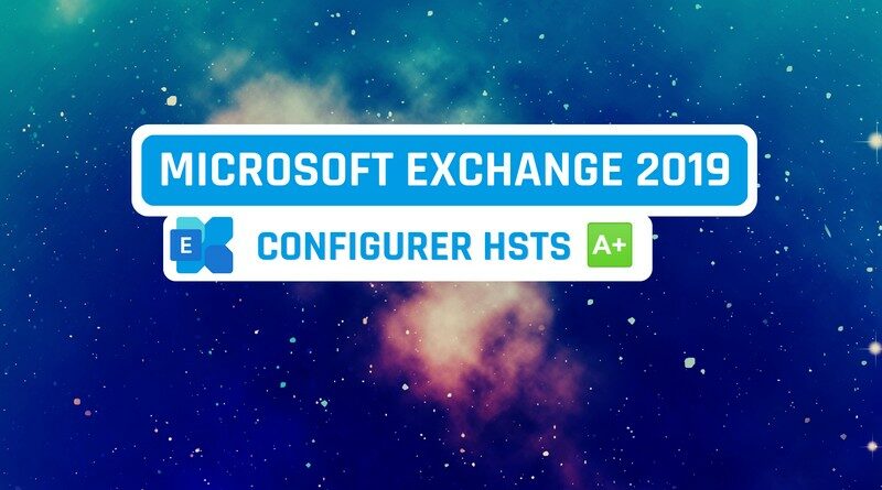 Tutoriel Exchange 2019 - Configurer HSTS