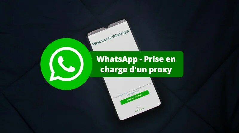 WhatsApp - Prise en charge d'un proxy