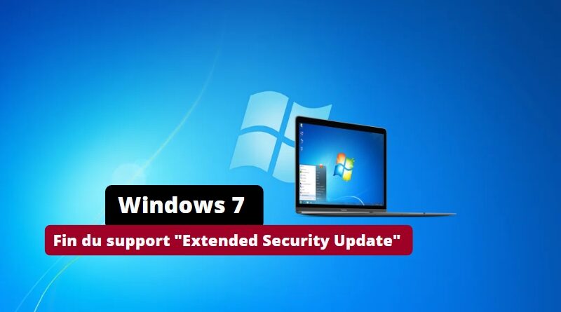 Windows 7 - Fin du support ESU 2023