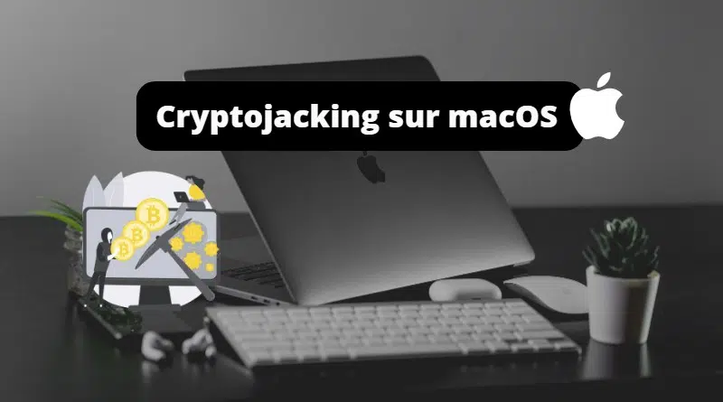 Cryptojacking sur macOS avec Final Cut Pro