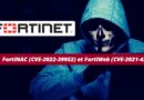 FortiNAC (CVE-2022-39952) et FortiWeb (CVE-2021-42756)