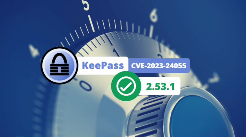 KeePass 2.53.1 - CVE-2023-24055