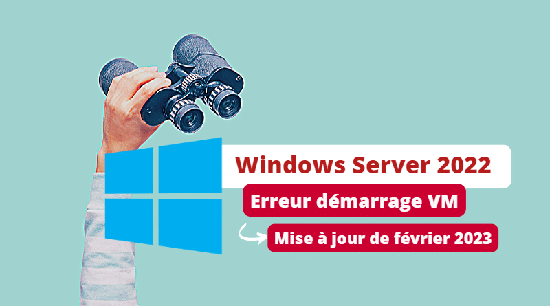 La KB5022842 fait planter Windows Server 2022