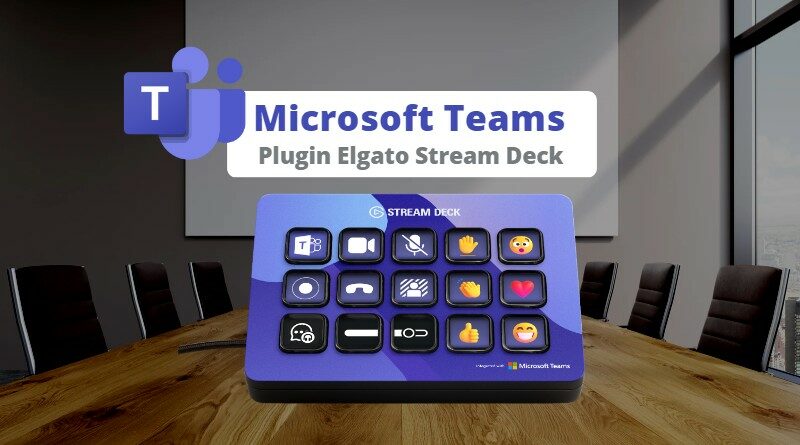 Microsoft Teams - Plugin Elgato Stream Deck