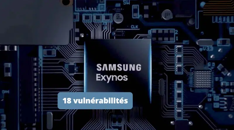 18 failles de sécurité Samsung Exynos - Mars 2023