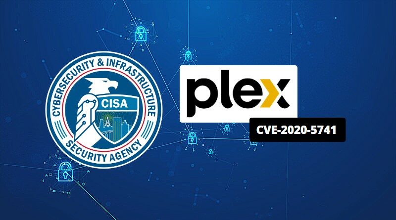 CISA - Plex CVE-2020-5741