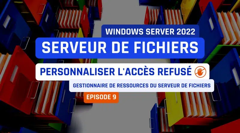 FSRM - Personnaliser accès refusé avec demande assistance