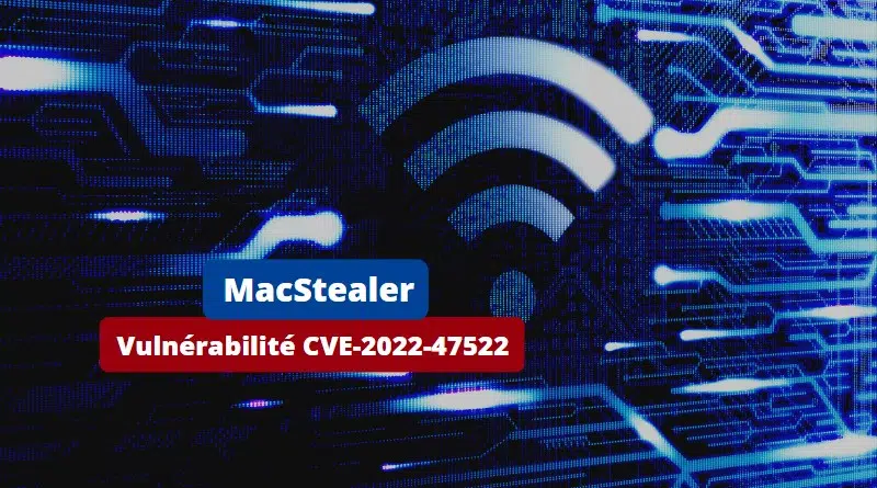 MacStealer Wi-Fi - CVE-2022-47522