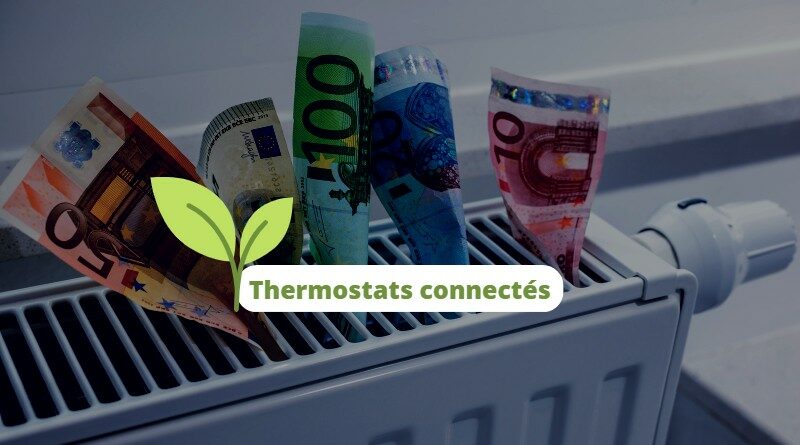 Thermostats connectés - Economie d'énergie